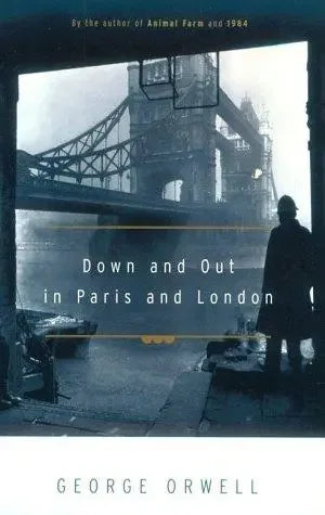 Down and Out in Paris and London - stevensbooks