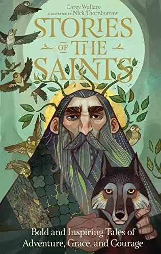 Stories of the Saints: Bold and Inspiring Tales of Adventure, Grace, and Courage - stevensbooks