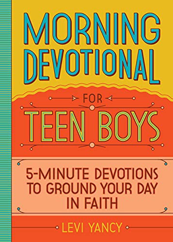 Cover of Morning Devotional for Teen Boys: 5-Minute Devotions to Ground Your Day in Faith