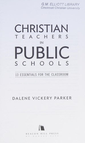 Cover of Christian Teachers in Public Schools: 13 Essentials for the Classroom