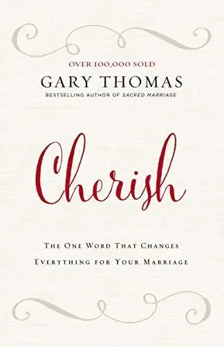 Cherish: The One Word That Changes Everything for Your Marriage - stevensbooks