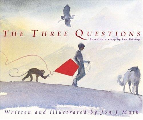 The Three Questions (Revised 2005)