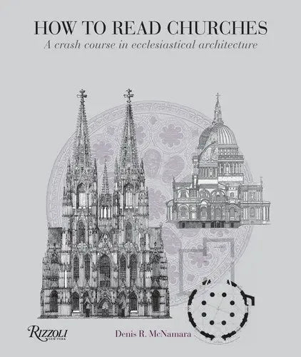How to Read Churches: A Crash Course in Ecclesiastical Architecture - stevensbooks