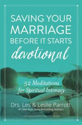 Saving Your Marriage Before It Starts Devotional: 52 Meditations for Spiritual Intimacy - stevensbooks
