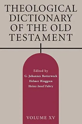 Theological Dictionary of the Old Testament, Volume XV: Volume 15 - stevensbooks