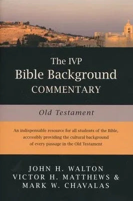 The IVP Bible Background Commentary: Old Testament - stevensbooks