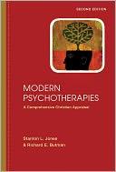 Cover of Modern Psychotherapies: A Comprehensive Christian Appraisal (Second Edition, Revised, Second)