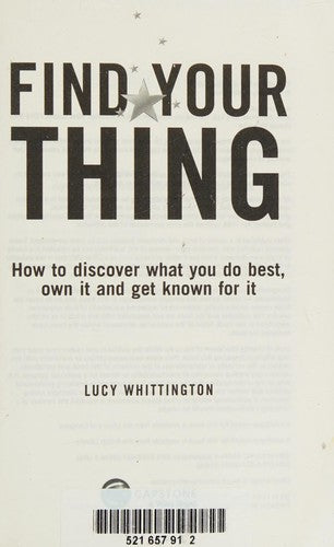 Cover of Find Your Thing: How to Discover What You Do Best, Own It and Get Known for It