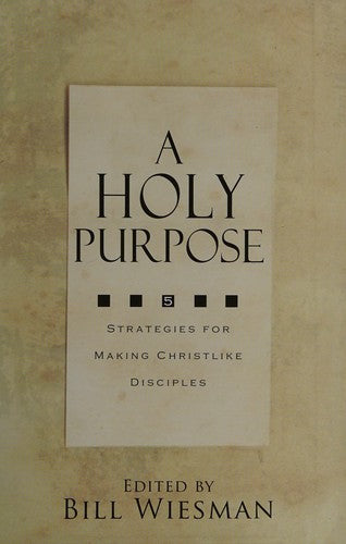 Cover of Holy Purpose: Five Strategies for Making Christlike Disciples