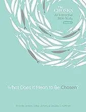 Cover of What Does It Mean to Be Chosen?: An Interactive Bible Study Volume 1