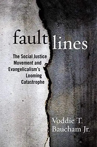 Cover of Fault Lines: The Social Justice Movement and Evangelicalism's Looming Catastrophe