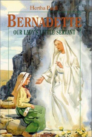 Cover of Bernadette, Our Lady's Little Servant: Our Lady's Little Servant (Revised)