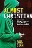 Almost Christian: What the Faith of Our Teenagers Is Telling the American Church - stevensbooks