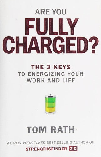 Cover of Are You Fully Charged?: The 3 Keys to Energizing Your Work and Life