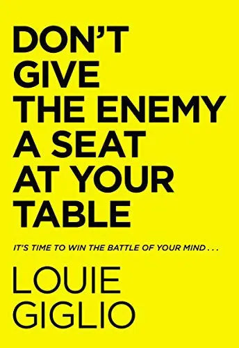 Cover of Don't Give the Enemy a Seat at Your Table: It's Time to Win the Battle of Your Mind...