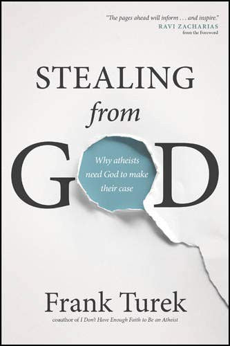 Cover of Stealing from God: Why Atheists Need God to Make Their Case