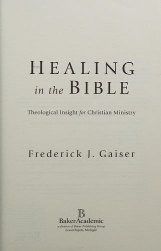 Cover of Healing in the Bible: Theological Insight for Christian Ministry