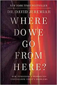 Cover of Where Do We Go from Here?: How Tomorrow's Prophecies Foreshadow Today's Problems