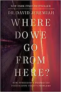 Cover of Where Do We Go from Here?: How Tomorrow's Prophecies Foreshadow Today's Problems