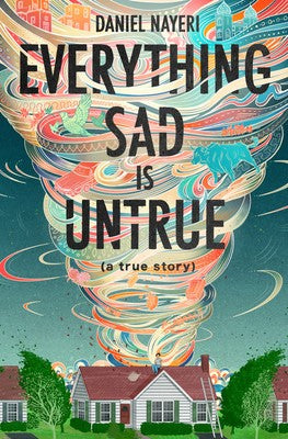 Cover of Everything Sad Is Untrue: (A True Story)