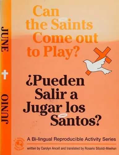 Can the Saints Come Out to Play?/Pueden Salir a Jugar Los Santos?: June - stevensbooks