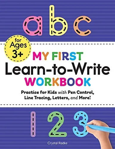 My First Learn-To-Write Workbook: Practice for Kids with Pen Control, Line Tracing, Letters, and More! - stevensbooks