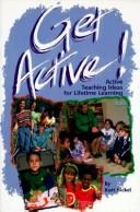 Cover of Get Active!: Active Teaching Ideas for Lifetime Learning