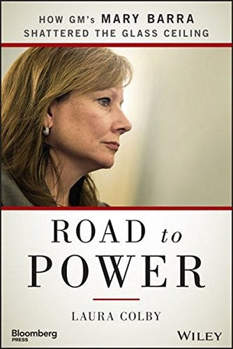 Cover of Road to Power: How Gm's Mary Barra Shattered the Glass Ceiling