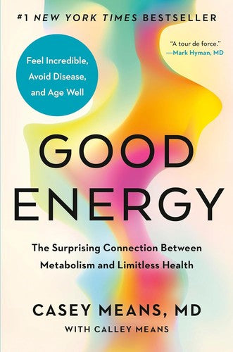 Cover of Good Energy: The Surprising Connection Between Metabolism and Limitless Health