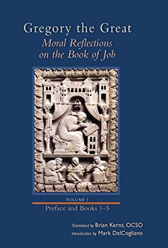 Cover of Moral Reflections on the Book of Job, Volume 1: Preface and Books 1-5 Volume 249