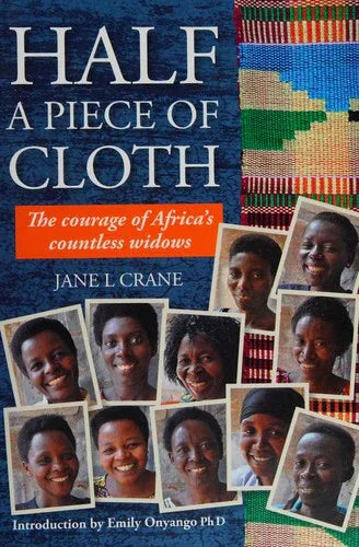 Half a Piece of Cloth: The Courage of Africa's Countless Widows - stevensbooks