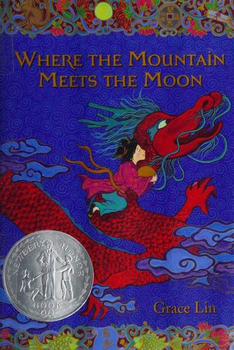 Where the Mountain Meets the Moon (Newbery Honor Book)