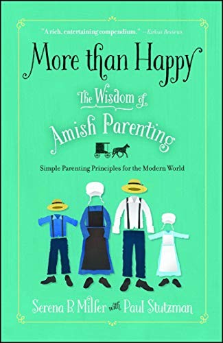 Cover of More Than Happy: The Wisdom of Amish Parenting