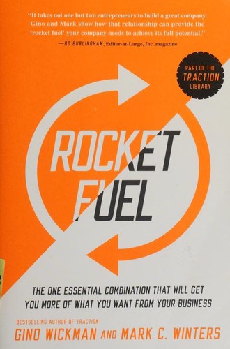 Cover of Rocket Fuel: The One Essential Combination That Will Get You More of What You Want from Your Business