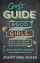 Cover of Guy's Guide to God, Girls, and the Phone in Your Pocket: 101 Real-World Tips for Teenaged Guys