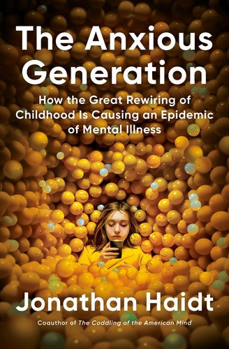 Cover of Anxious Generation: How the Great Rewiring of Childhood Is Causing an Epidemic of Mental Illness