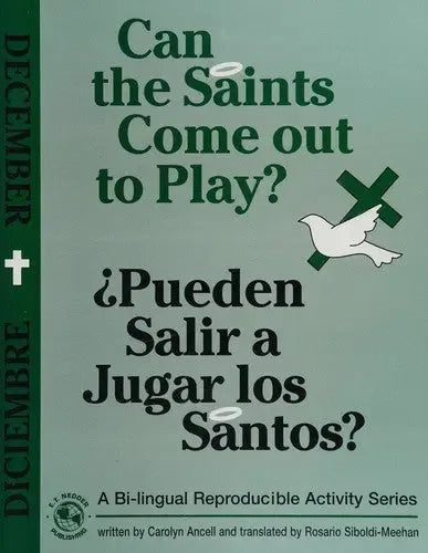 Can the Saints Come Out to Play?/Pueden Salir a Jugar Los Santos?: December - stevensbooks