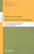 Web Information Systems and Technologies: 4th International Conference, WEBIST 2008, Funchal, Madeira, Portugal, May 4-7, 2008, Revised Selected Paper