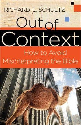 Cover of Out of Context: How to Avoid Misinterpreting the Bible