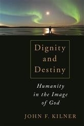 Cover of Dignity and Destiny: Humanity in the Image of God