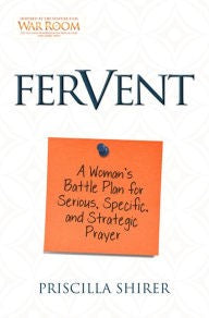 Cover of Fervent: A Woman's Battle Plan to Serious, Specific and Strategic Prayer
