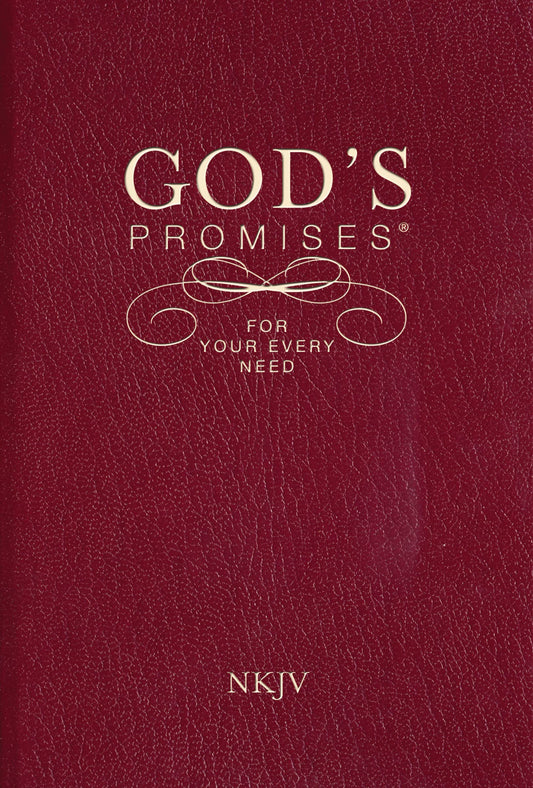 God's Promises for Your Every Need, NKJV: A Treasury of Scripture for Life