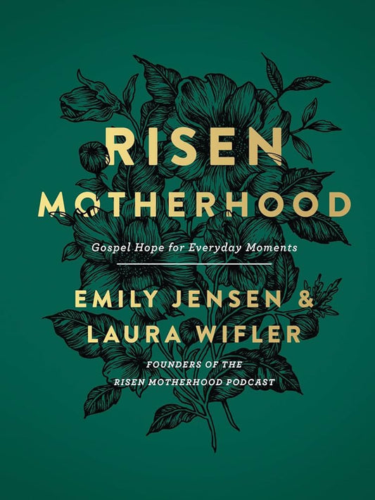 Risen Motherhood (Deluxe Edition): Gospel Hope for Everyday Moments