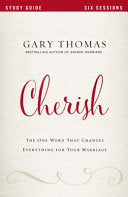 Cherish Bible Study Guide: The One Word That Changes Everything for Your Marriage (Study Guide)