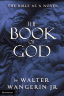 Book of God: The Bible as a Novel