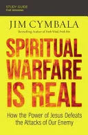 Spiritual Warfare Is Real Bible Study Guide Plus Streaming Video: How the Power of Jesus Defeats the Attacks of Our Enemy - stevensbooks