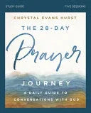 28-Day Prayer Journey Bible Study Guide: Enjoying Deeper Conversations with God - stevensbooks
