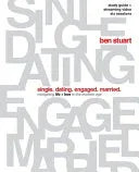 Single, Dating, Engaged, Married Bible Study Guide Plus Streaming Video: Navigating Life + Love in the Modern Age - stevensbooks