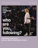 Who Are You Following? Bible Study Guide Plus Streaming Video: Pursuing Jesus in a Social Media Obsessed World - stevensbooks