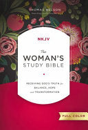 NKJV, Woman's Study Bible, Fully Revised, Hardcover, Full-Color: Receiving God's Truth for Balance, Hope, and Transformation